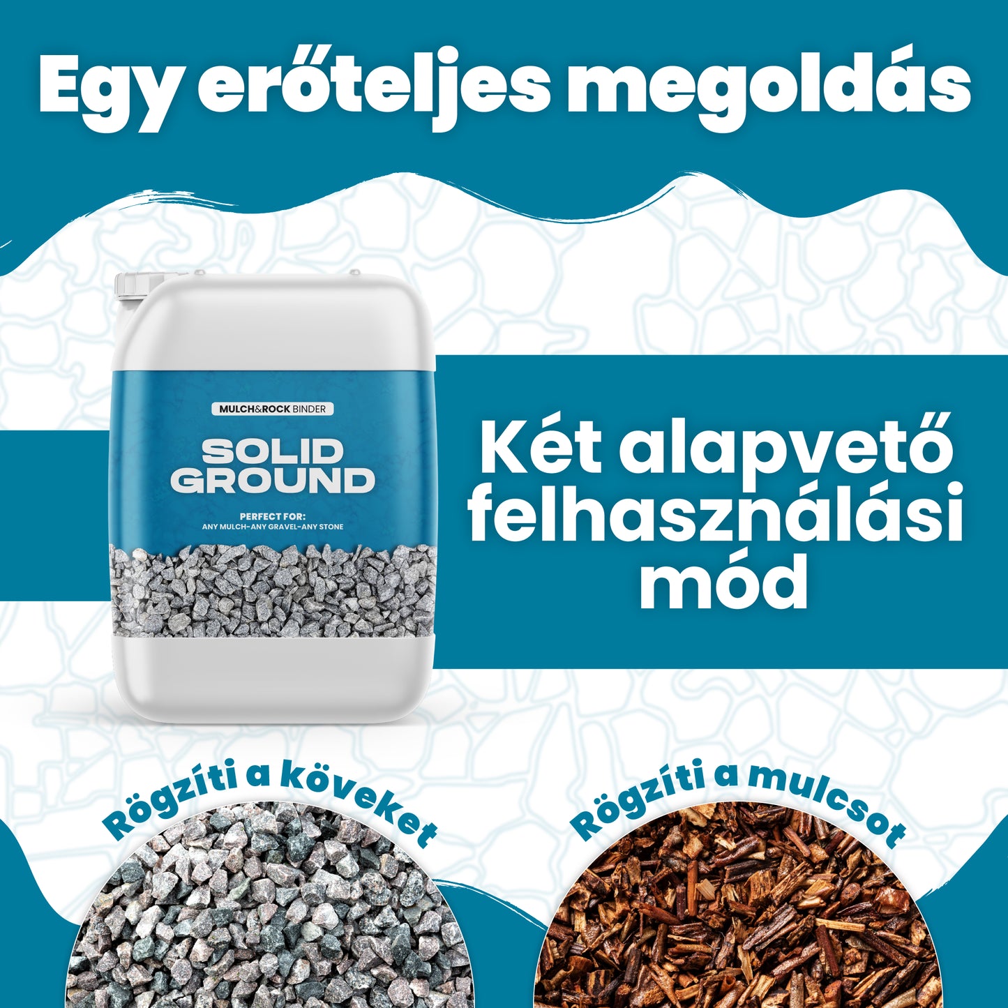 Solid Ground - RAGASZTÓ KAVICSOK RÖGZÍTÉSÉHEZ KERTISZTÍTÁSBAN